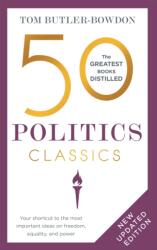 50 Politics Classics - TOM BUTLER-BOWDON (ISBN: 9781399800983)