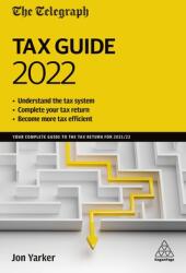 The Telegraph Tax Guide 2022: Your Complete Guide to the Tax Return for 2021/22 (ISBN: 9781398608313)
