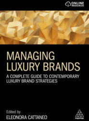 Managing Luxury Brands: A Complete Guide to Contemporary Luxury Brand Strategies (ISBN: 9781398606746)