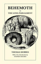 Behemoth or The Long Parliament - Thomas Hobbes (1990)