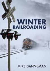 Winter Railroading (ISBN: 9781398103016)