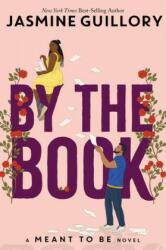 By the Book: A Meant to Be Novel - Jasmine Guillory (ISBN: 9781368050395)