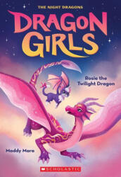 Rosie the Twilight Dragon (ISBN: 9781338846591)