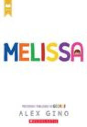 Melissa (Formerly Published as George) - Alex Gino (ISBN: 9781338843415)