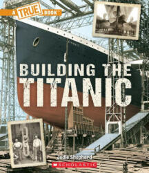Building the Titanic (ISBN: 9781338840483)