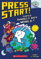 Super Rabbit Boy World! : A Branches Book (Press Start! #12) - Thomas Flintham (ISBN: 9781338569056)