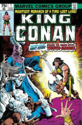 Conan The King: The Original Marvel Years Omnibus Vol. 1 - Doug Moench, Alan Zelenetz (ISBN: 9781302946654)