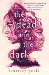 The Dead and the Dark - GOULD COURTNEY (ISBN: 9781250861092)