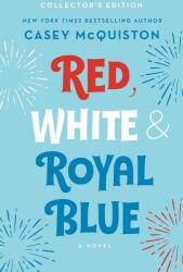 Red, White & Royal Blue: Collector's Edition - Casey McQuiston (ISBN: 9781250856036)