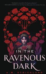 In the Ravenous Dark - A. M. Strickland (ISBN: 9781250833273)