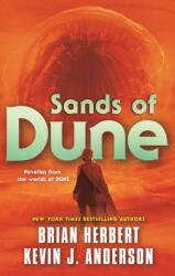 Sands of Dune - Brian Herbert, Kevin J. Anderson (ISBN: 9781250805676)