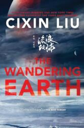 The Wandering Earth - LIU CIXIN (ISBN: 9781250796844)