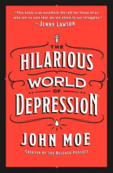 The Hilarious World of Depression (ISBN: 9781250209566)