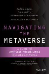 Navigating the Metaverse: A Guide to Limitless Possibilities in a Web 3.0 World (ISBN: 9781119898993)