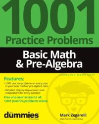 Basic Math & Pre-Algebra: 1001 Practice Problems For Dummies (ISBN: 9781119883500)