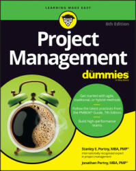 Project Management For Dummies, 6th Edition - Stanley E. Portny, Jonathan L. Portny (ISBN: 9781119869818)
