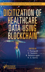 Digitization of Healthcare Data Using Blockchain (ISBN: 9781119791850)