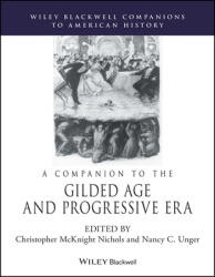 A Companion to the Gilded Age and Progressive Era (ISBN: 9781119775706)