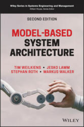 Model-Based System Architecture - Tim Weilkiens, Jesko G. Lamm, Stephan Roth (ISBN: 9781119746652)