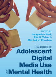 Handbook of Adolescent Digital Media Use and Mental Health - Jacqueline Nesi, Eva H. Telzer, Mitchell J. Prinstein (ISBN: 9781108972277)