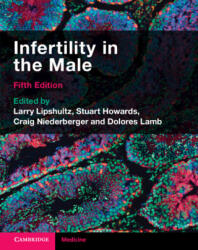 Infertility in the Male - Larry Lipshultz, Stuart Howards, Craig Niederberger, Dolores Lamb (ISBN: 9781108838054)