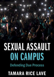 Sexual Assault on Campus: Defending Due Process (ISBN: 9781108825900)