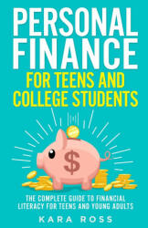 Personal Finance for Teens and College Students: The Complete Guide to Financial Literacy for Teens and Young Adults (ISBN: 9781088002308)