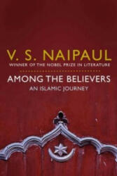 Among the Believers - V S Naipaul (2010)