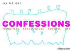 Confessions - Principles Architecture Process Life - Jan Kaplicky (2008)