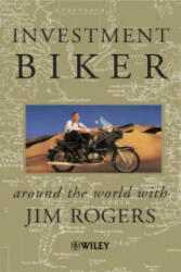 Investment Biker - Around the World with Jim Rogers (Trade Paper Only) - Jim Rogers (ISBN: 9780471495529)