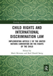Child Rights and International Discrimination Law: Implementing Article 2 of the United Nations Convention on the Rights of the Child (ISBN: 9781032241456)