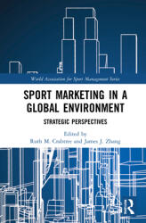 Sport Marketing in a Global Environment: Strategic Perspectives (ISBN: 9781032217949)