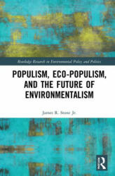 Populism Eco-populism and the Future of Environmentalism (ISBN: 9781032205724)