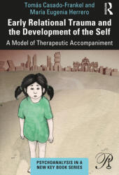Early Relational Trauma and the Development of the Self: A Model of Therapeutic Accompaniment (ISBN: 9781032199320)