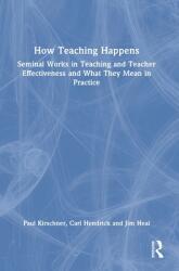 How Teaching Happens: Seminal Works in Teaching and Teacher Effectiveness and What They Mean in Practice (ISBN: 9781032132075)