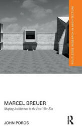 Marcel Breuer - John Poros (ISBN: 9781032058153)