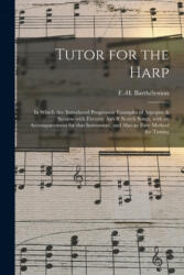 Tutor for the Harp - F. -H (François-Hippolyte Barthélemon (ISBN: 9781015371323)