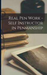 Real Pen Work - Self Instructor in Penmanship (ISBN: 9781015347960)