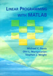 Linear Programming with MATLAB - Michael C Ferris (2008)