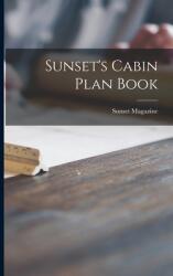 Sunset's Cabin Plan Book (ISBN: 9781015286573)