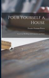 Pour Yourself a House; Low-cost Building With Concrete and Stone (ISBN: 9781015275218)