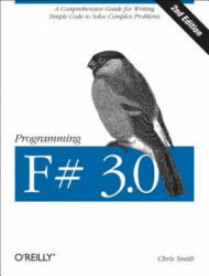 Programming F# 3.0: A Comprehensive Guide for Writing Simple Code to Solve Complex Problems (2012)