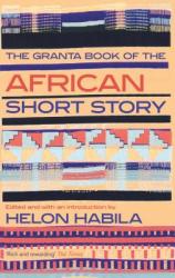 Granta Book of the African Short Story - Helon Habila (2012)