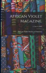 African Violet Magazine. ; v. 1: no. 4 (ISBN: 9781015205826)
