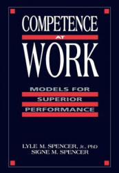 Competence at Work: Models for Superior Performanc Performance - Spencer (ISBN: 9780471548096)