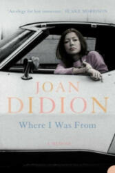 Where I Was From - Joan Didion (2004)