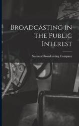 Broadcasting in the Public Interest (ISBN: 9781015163799)