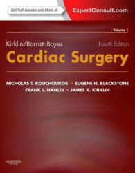 Kirklin/Barratt-Boyes Cardiac Surgery - Nicholas T. Kouchoukos, Eugene H. Blackstone, Frank L. Hanley, James K. Kirklin (2012)