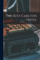The Ritz-Carlton Hotel - Anonymous (ISBN: 9781015077171)