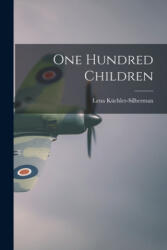 One Hundred Children - Lena Ku&#776; chler-Silberman (ISBN: 9781015022539)